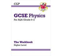 GCSE Physics: AQA Workbook - Higher: for the 2027 and 2028 exams (CGP AQA GCSE Physics)