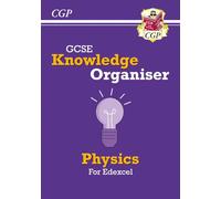 GCSE Physics Edexcel Knowledge Organiser: for the 2027 and 2028 exams (CGP Edexcel GCSE Physics)