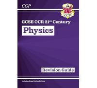 GCSE Physics: OCR 21st Century Revision Guide (with Online Edition)