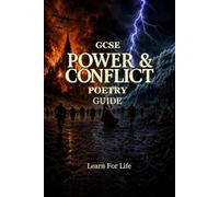 GCSE Power & Conflict Poetry Guide: Learn For Life (AQA GCSE Poetry Guides)