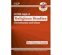 GCSE Religious Studies: AQA A Christianity & Islam Revision Guide (with Online Extras): perfect for the 2026 and 2027 exams (CGP AQA A GCSE RS)
