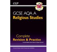 GCSE Religious Studies: AQA A Complete Revision & Practice (with Online Edition): (CGP AQA A GCSE RS)