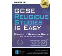 GCSE Religious Studies is Easy: Complete Revision Guide for the Grade 9-1 Course : : In-depth Revision & Sample Practice Questions for GCSE Religious Education - all major exam boards covered!