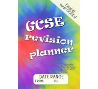 GCSE Revision Planner: 4 Month Day x Day 7x10 size - Excel at your GCSEs! - With Date Range - Study Skills Planner