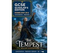 GCSE SCHOLAR'S EDITION OF THE TEMPEST: ANNOTATION-FRIENDLY EDITION