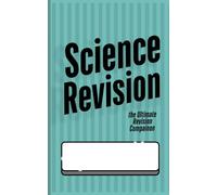 GCSE Science Revision Notebook, Chemistry, Physics and Biology: the ultimate Revision Activity prompt notebook 120 pages (GCSE Revision)