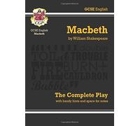 GCSE Shakespeare Macbeth Complete Play (with Notes): "Macbeth" - The Complete Play Pt. 1 & 2 (Gcse English Annotated Text) by CGP Books (11-May-2015) Paperback