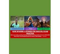GCSE Spanish: 3 Stories for Edexcel Exam Practice (Spanish learners textbooks & podcasts)
