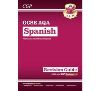GCSE Spanish AQA Revision Guide with CGP RevisionHub: for the 2027 and 2028 exams (CGP AQA GCSE Spanish)