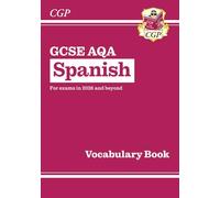 GCSE Spanish AQA Vocabulary Book: for the 2027 and 2028 exams (CGP AQA GCSE Spanish)