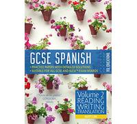 GCSE Spanish by RSL, Volume 2: Reading, Writing, Translating (9-1) - Practice Papers With Full Solutions for GCSE & IGCSE (All Exam Boards): Volume 2: Reading, Writing, Translation