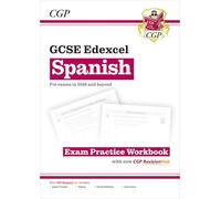 GCSE Spanish Edexcel Exam Practice Workbook with CGP RevisionHub: Includes Audio & Online Tests