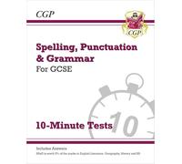 GCSE Spelling, Punctuation and Grammar 10-Minute Tests (includes answers)