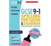 GCSE Spelling, Punctuation and Grammar Practice Book for All Boards. Perfect for Home Learning and includes a free revision app (Scholastic GCSE Grades 9-1 Revision and Practice)
