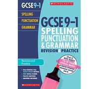 GCSE Spelling, Punctuation & Grammar Revision Guide & Practice Book for All Boards. Achieve the Highest Grades for the 9-1 Course inc free revision app (Scholastic GCSE Grades 9-1 Revision & Practice)