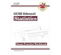 GCSE Statistics Edexcel Exam Practice Workbook (includes Answers): (CGP Edexcel GCSE Statistics)