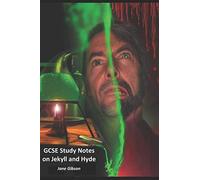 GCSE Study Notes on Jekyll and Hyde: A tale of the war between good and evil within a man (GCSE Notes)