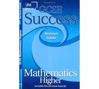 GCSE Success Maths Higher Revision Guide (2010/2011 Exams Only) (GCSE Success Guides S.)