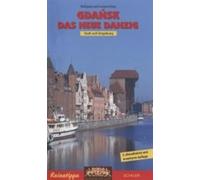 Gdansk. Das neue Danzig: Stadt und Umgebung