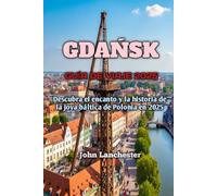 GDAŃSK GUÍA DE VIAJE 2025