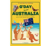 G'day from Australia: Let's Learn about Australia, Its People, Places, Foods, Animals, Sports, and More! (Countries for Kiddies)