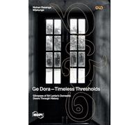 Ge Dora-Timeless Thresholds: Glimpses of Sri Lanka's Domestic Doors Through History