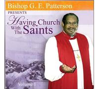 Ge Patterson - Having Church With The Saints [Us Import]