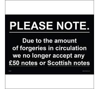 GE582 Due To Forgeries We No Longer Accept Any £50 Or Scottish Notes SIGN 150mm x 100mm Dibond/Composite Aluminium