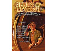 Gears and Levers 1: A Steampunk Anthology: Volume 1