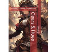 Gears & Hues: A Steampunk Coloring Odyssey