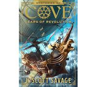 Gears of Revolution: Volume 2 (Mysteries of Cove)
