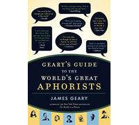 Geary's Guide to the World's Great Aphorists