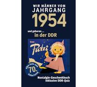 Geboren in der DDR - wir Männer vom Jahrgang 1954: Glückwunschkarte & Nostalgie-Geschenkbuch zum 70. Geburtstag - inklusive DDR-Quiz
