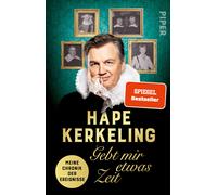 Gebt mir etwas Zeit: Meine Chronik der Ereignis, Kerkeling, Kerkeli PB.