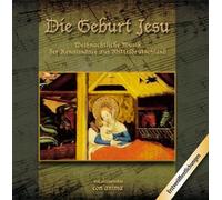 Geburt Jesu,die - Weihnachtliche Musik der Renaissance