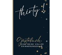 Geburtstagsgästebuch zum 30. Geburtstag zum Ausfüllen | Perfekt als Geburtstagsgeschenk: Ein Gästebuch zum 30. Geburtstag - für all jene, die 1995 ... zu feiern und der Zukunft entgegenzublicken.