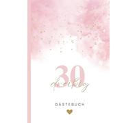 Geburtstagsgästebuch zum 30. Geburtstag zum Ausfüllen | Perfekt als Geburtstagsgeschenk: Ein Gästebuch zum 30. Geburtstag - für all jene, die 1995 ... zu feiern und der Zukunft entgegenzublicken.