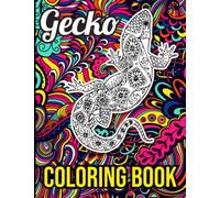 Gecko Coloring Book: Gecko Coloring Book for Adults Stress Relief and Relaxation, Lizard Coloring Book for Adults