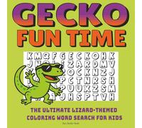 Gecko Fun Time: The Ultimate Lizard-Themed Coloring Word Search for Kids