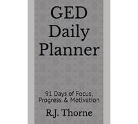 GED Daily Planner: 91 Days of Focus, Progress & Motivation