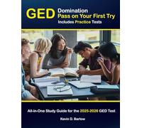 GED Domination Pass on Your First Try: Complete GED Test Prep 2025-2026 All Subjects Review, Proven Strategies & Full-Length Practice Tests to Earn Your High School Equivalency Diploma