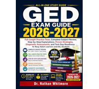 GED Exam Guide 2026-2027: Full-Length Practice Tests, Complete Subject Review, Step-by-Step Explanations, Proven Strategies, Diagnostic Assessments, ... for Busy Adult Learners and ESL Students