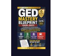 GED Mastery Blueprint (2026-2027): The Ultimate All-in-One Study Guide for Mathematical Reasoning, Science, Social Studies, and Language Arts - ... Test-Taking Strategies, and Everything You