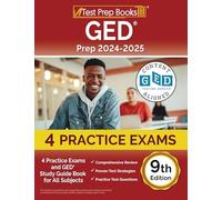 GED Prep 2024-2025: Practice Exams and GED Study Guide Book for All Subjects: [9th Edition]
