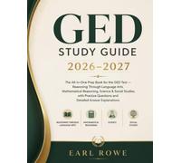 GED STUDY GUIDE 2026-2027: The All-in-One Prep Book for the GED Test - Reasoning Through Language Arts, Mathematical Reasoning, Science & Social ... Questions and Detailed Answer Explanations