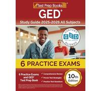 GED Study Guide All Subjects: Practice Exams and GED Test Prep Book: [10th Edition]: 6 Practice Exams and GED Test Prep Book [10th Edition]