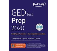GED Test Prep 2020: 2 Practice Tests + Proven Strategies + Online (Kaplan Test Prep)
