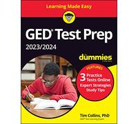GED Test Prep 2023 / 2024 For Dummies: Book + 3 Practice Tests Online (GED Test for Dummies)