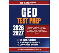 GED TEST PREP 2026-2027: Complete Prep Book With 1,500 Questions, Detailed Answers, 10 Full-Length Practice Tests, Expert Strategies and Weekly Plan to Ace the Exam.