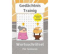 Gedächtnistraining für Senioren: Wortsuchrätsel in leicht lesbarem Druck zum Thema Nostalgie, Standard, Alltäglichen und mehr | 110 Seiten 50+ Puzzles ... zum enstapnnen, Geschenk zum denken